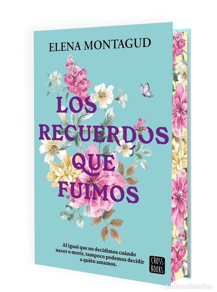 Libros: LOS RECUERDOS QUE FUIMOS - ELENA MONTAGUD