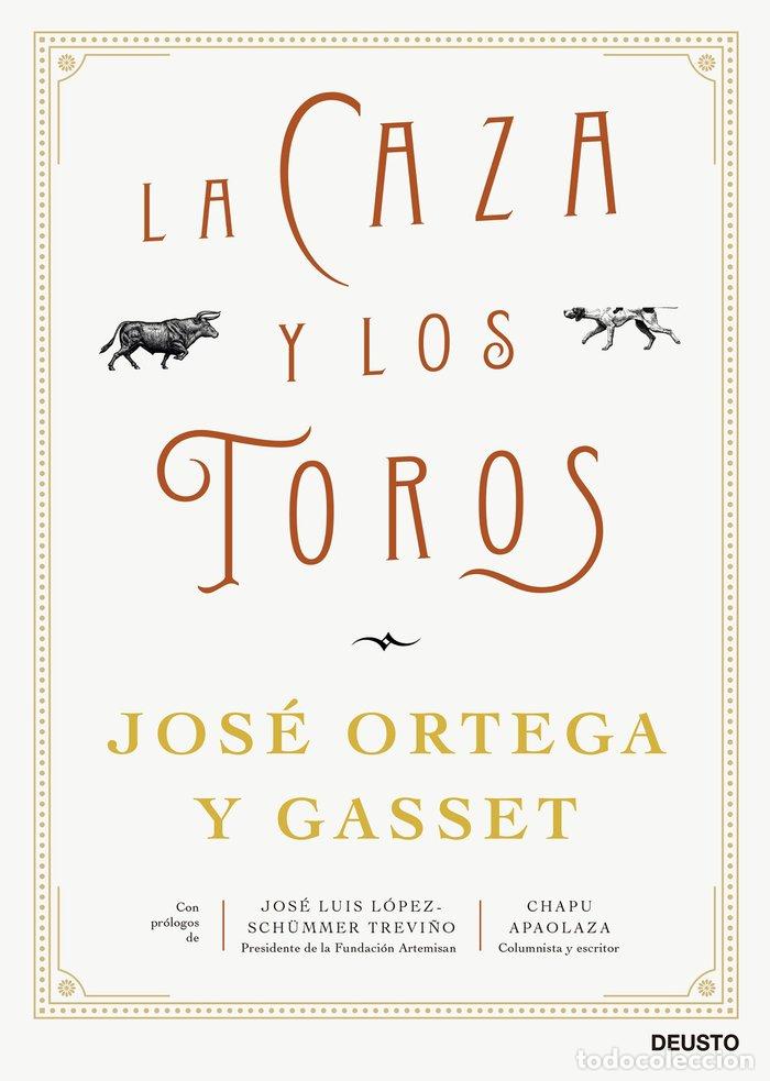 B&uuml;cher: LA CAZA Y LOS TOROS - JOSE ORTEGA Y GASSET