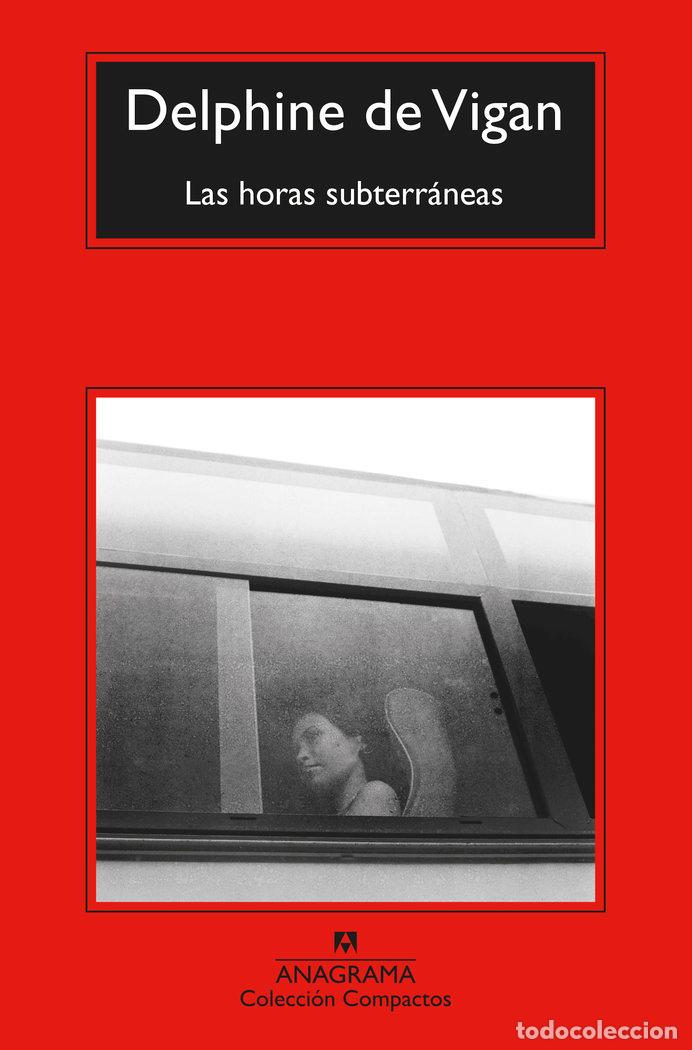 Libri: LAS HORAS SUBTERRANEAS - DELPHINE DE VIGAN