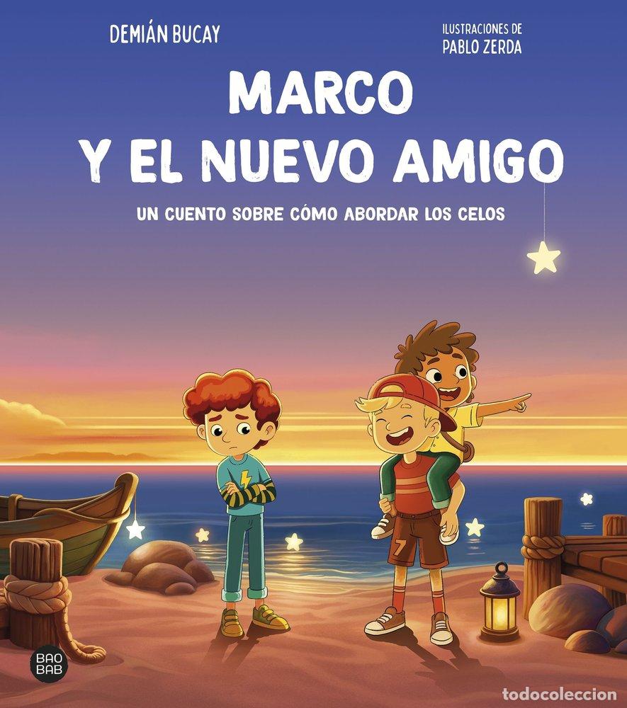 Libri: MARCO Y EL NUEVO AMIGO - Bucay, Demian