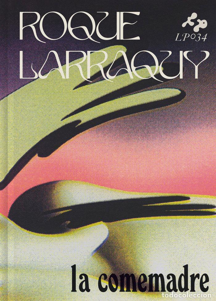 Libri: LA COMEMADRE - Larraquy, Roque