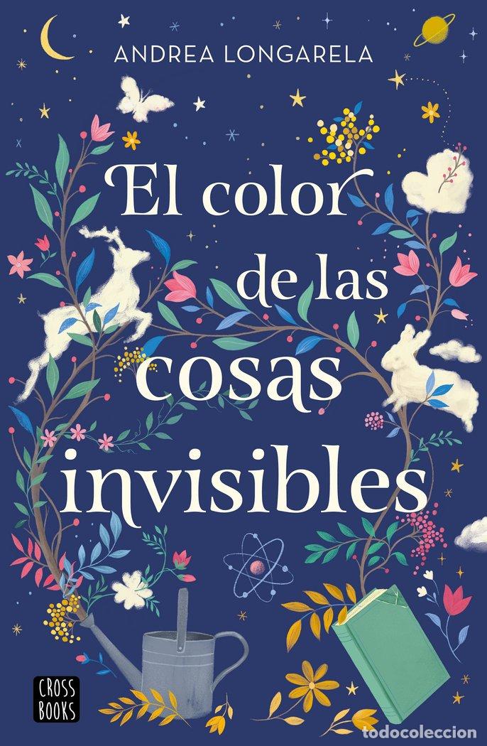 Libri: EL COLOR DE LAS COSAS INVISIBLES - ANDREA LONGARELA