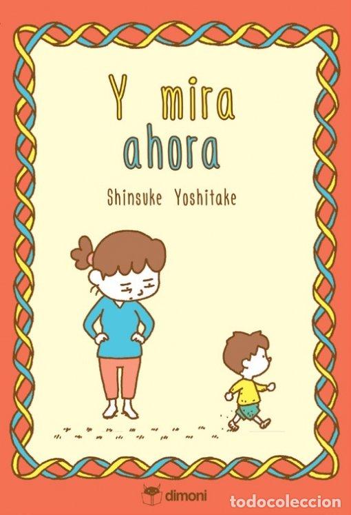 Libri: Y MIRA AHORA - SHINSUKE YOSHITAKE