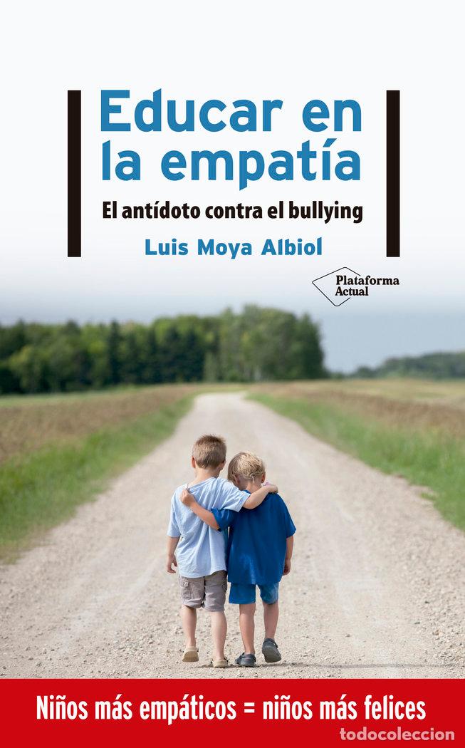 Libri: EDUCAR EN LA EMPATIA - MOYA ALBIOL, LUIS