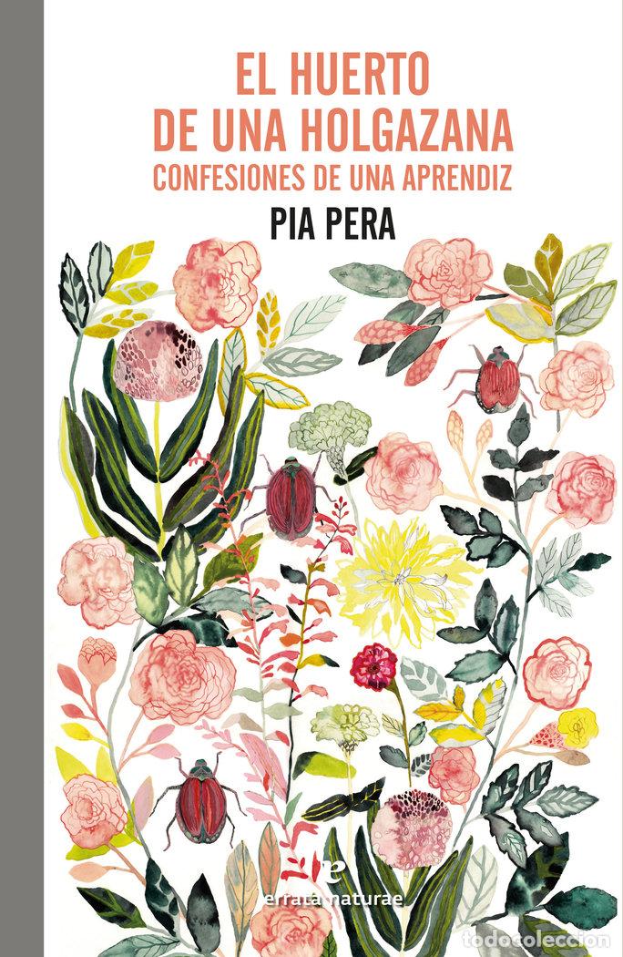 Libros: HUERTO DE UNA HOLGAZANA,EL - PERA, PIA