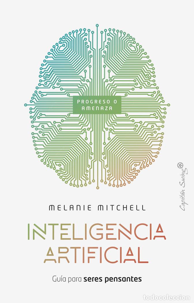 Libros: INTELIGENCIA ARTIFICIAL - Mitchell, Melanie - Foto 1