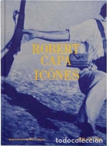 B&uuml;cher: ROBERT CAPA. ICONES - Varios autores