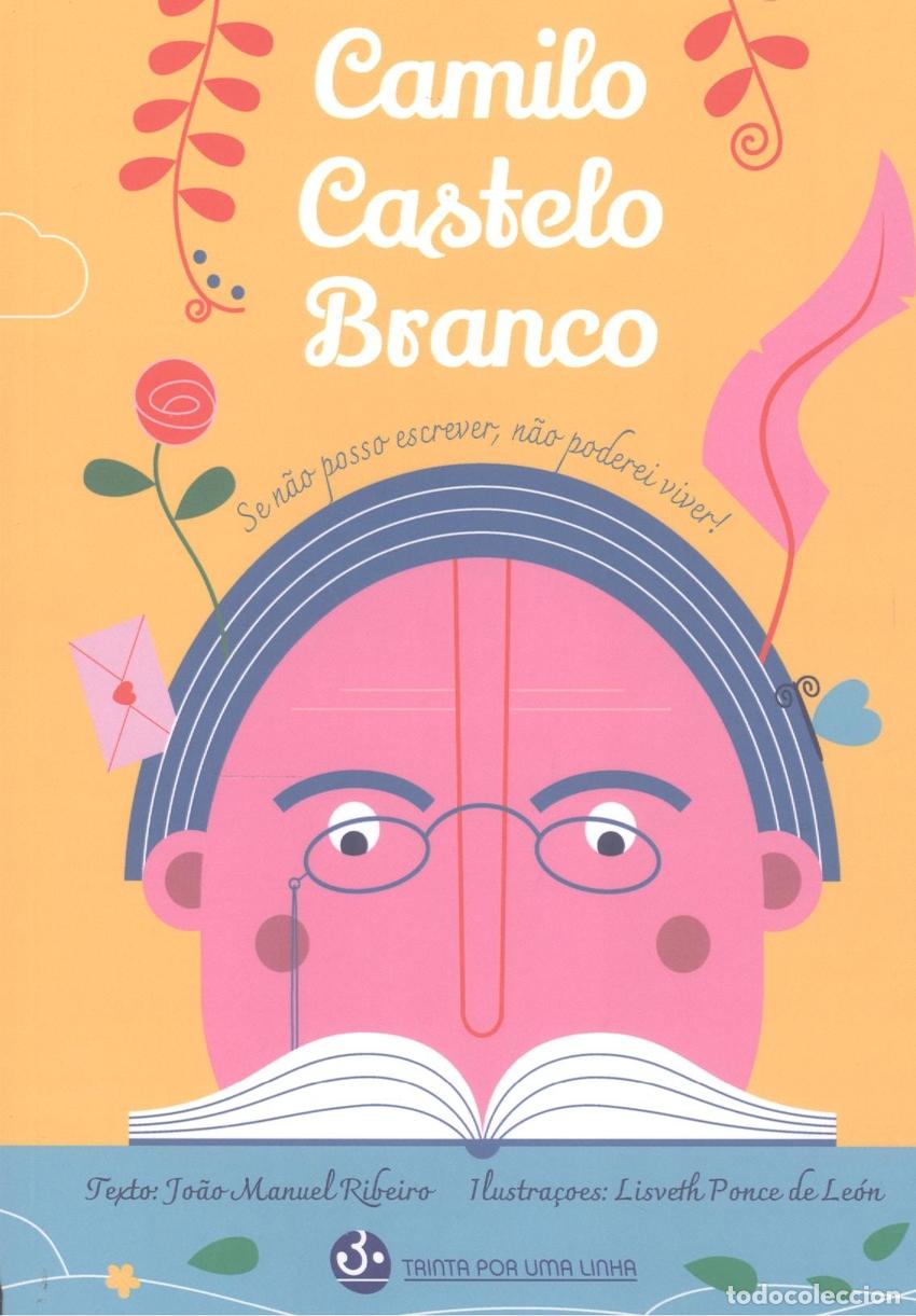books: (PORT).CAMINO CASTELO BRANCO:SE NAO POSSO ESCREVER, NAO - RIBEIRO, JOAO MANUEL