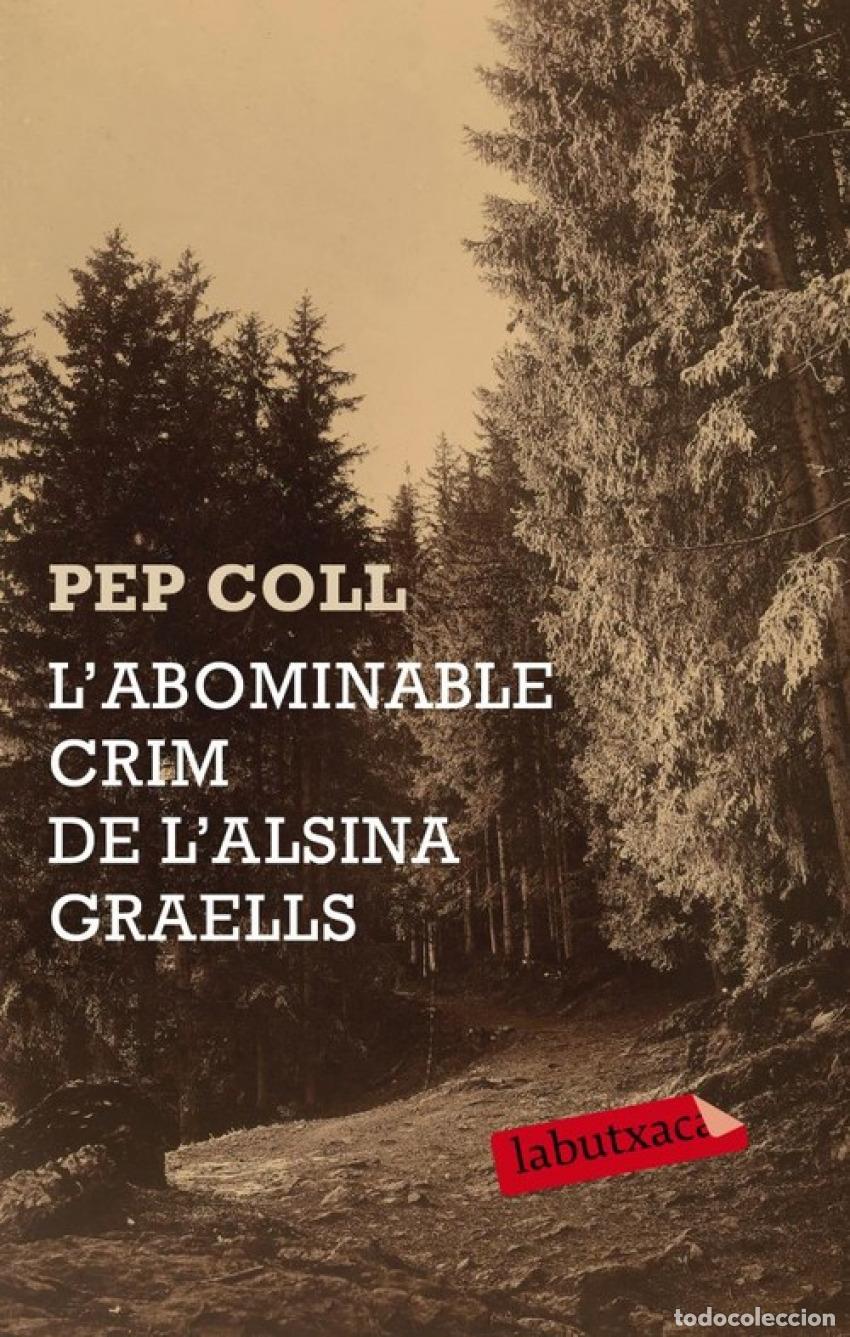 Livres: L'ABOMINABLE CRIM DE L'ALSINA GRAELLS - Pep Coll
