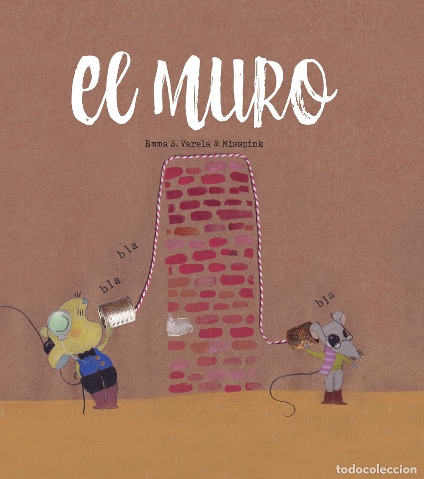 Libros: EL MURO - S&aacute;nchez Varela, Emma