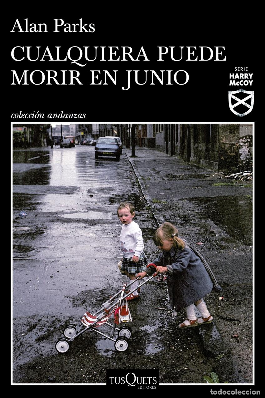 B&uuml;cher: CUALQUIERA PUEDE MORIR EN JUNIO (SERIE HARRY MCCOY 6) - PARKS, ALAN