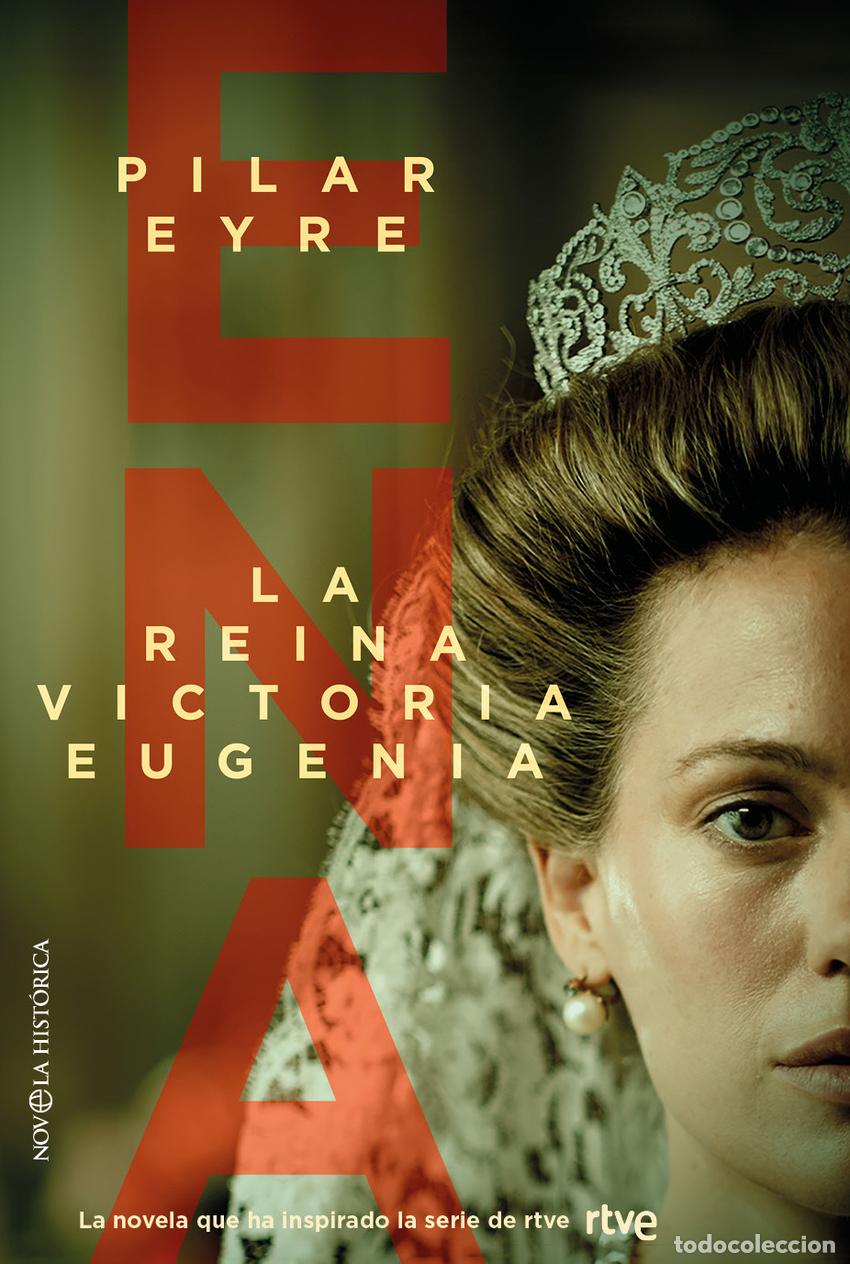 Livros: ENA, LA REINA VICTORIA EUGENIA - Pilar Eyre