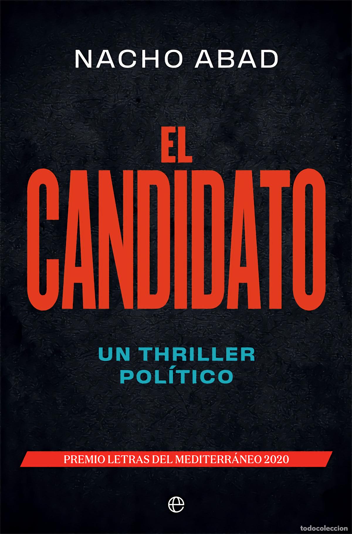 Libros: EL CANDIDATO - Abad, Nacho