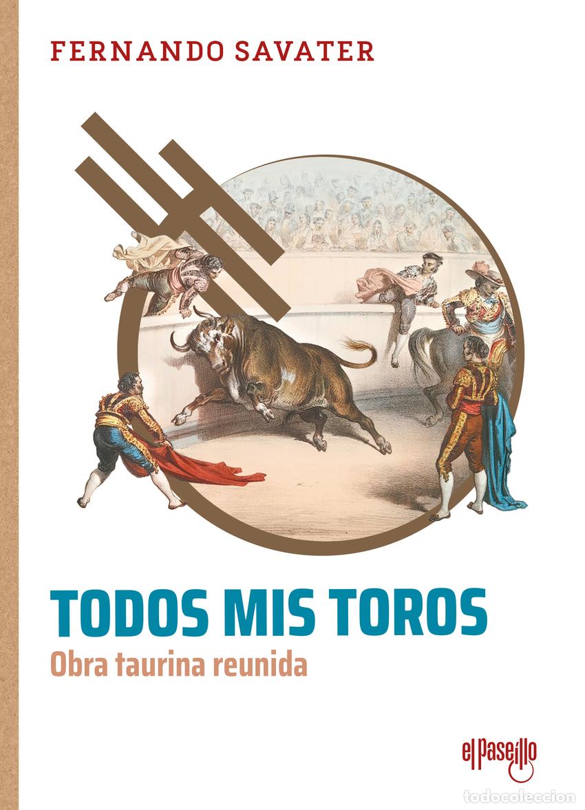 B&uuml;cher: TODOS MIS TOROS - Fernando Savater