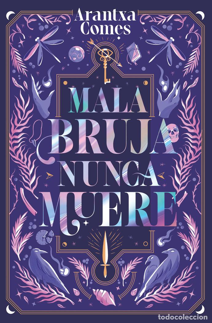 Libros: MALA BRUJA NUNCA MUERE - COMES, ARANTXA