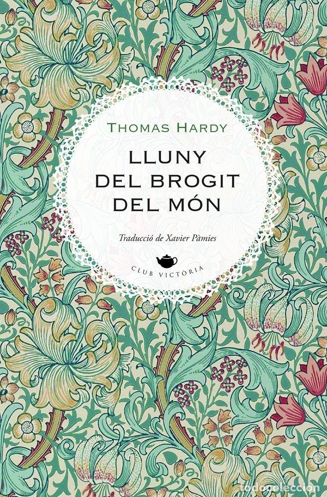 Libros: LLUNY DEL BROGIT DEL M&Oacute;N - Hardy, Thomas - Foto 1