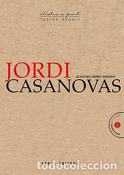 Libri: JORDI CASANOVAS. ALGUNES OBRES (2009-2019) - CASANOVAS, JORDI