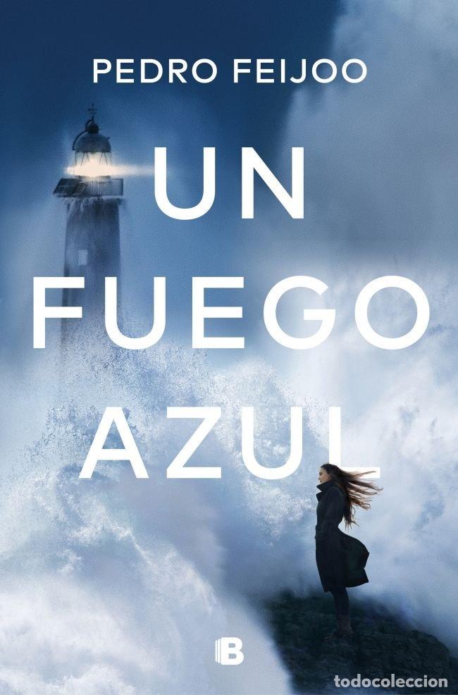 B&uuml;cher: UN FUEGO AZUL - FEIJOO, PEDRO
