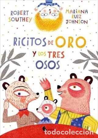 Libri: RICITOS DE ORO Y LOS TRES OSOS - RUIZ JOHNSON, MARIANA