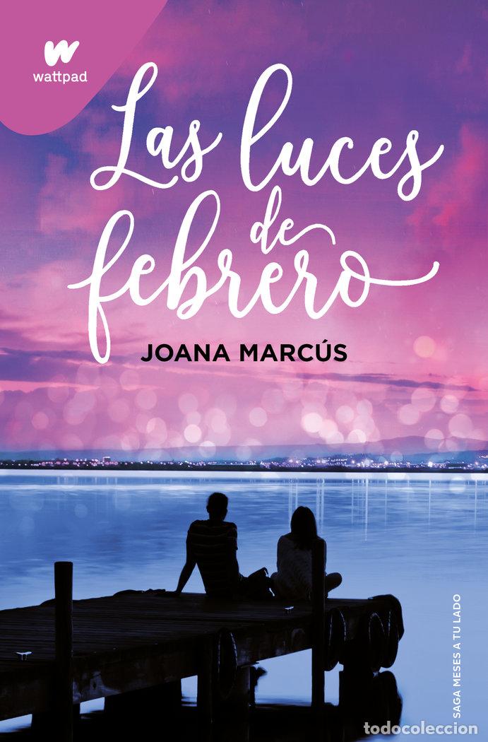 Libri: LAS LUCES DE FEBRERO MESES A TU LADO 4 - JOANA MARCUS