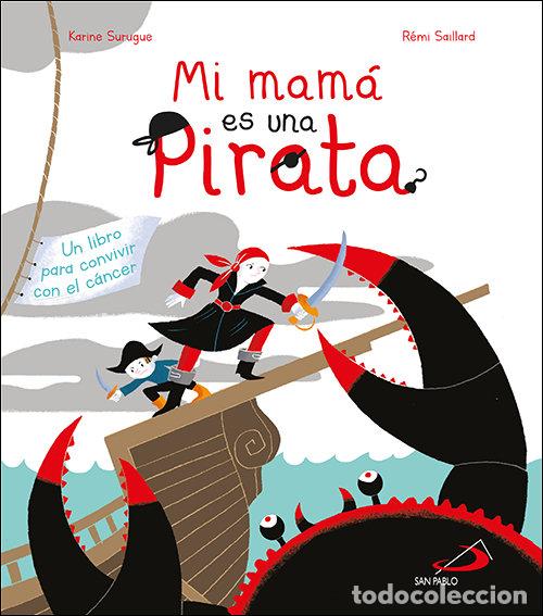 Libros: MI MAM&Aacute; ES UNA PIRATA - Surugue, Karine