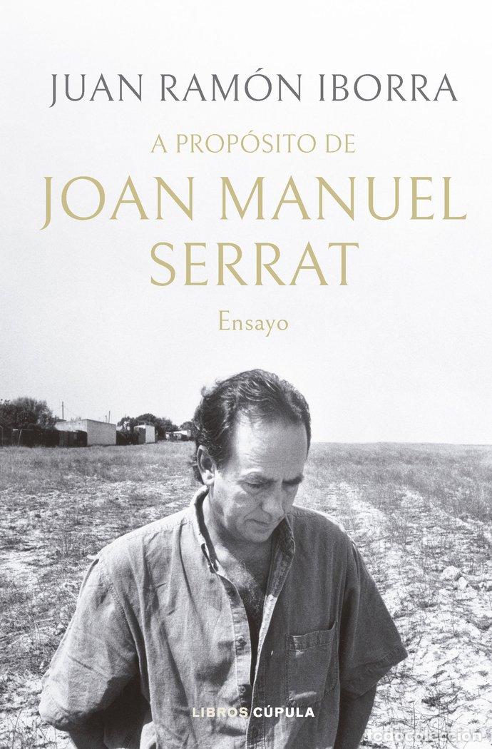 Libros: TODA UNA VIDA ALGO PERSONAL CON JOAN MANUEL SERRAT - JUAN RAMON IBORRA