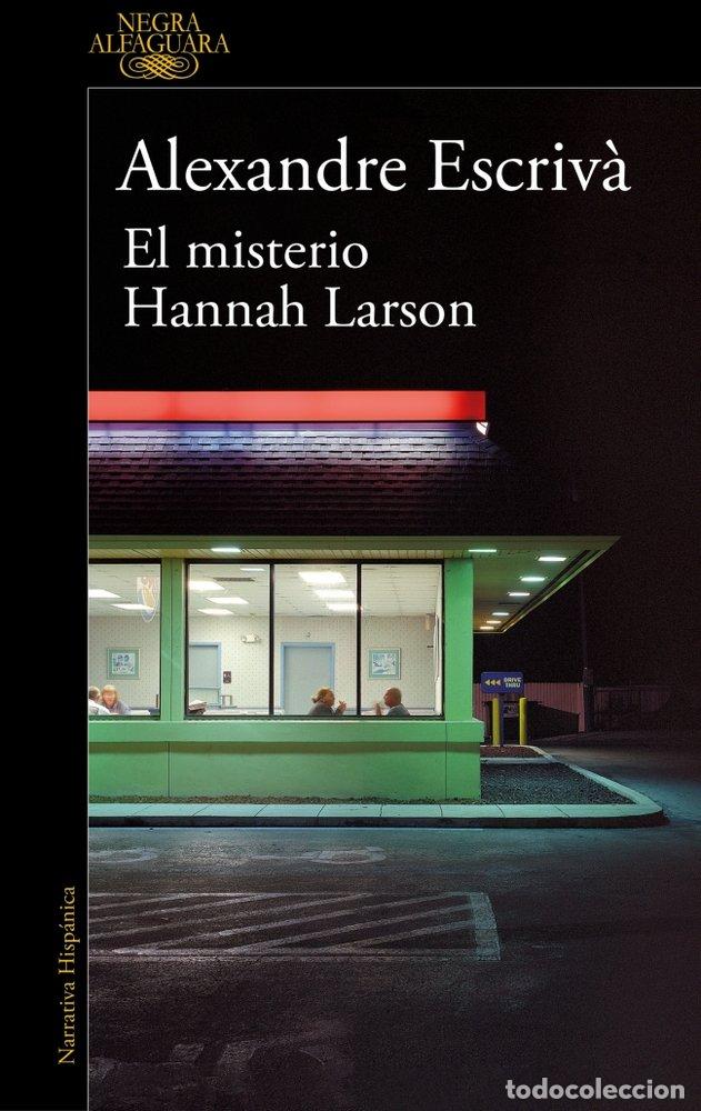 Libri: EL MISTERIO HANNAH LARSON - ESCRIV&middot;, ALEXANDRE