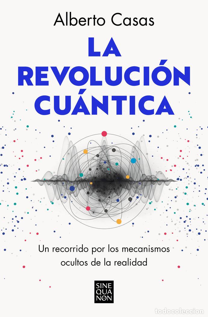 Libri: LA REVOLUCION CUANTICA - CASAS, ALBERTO