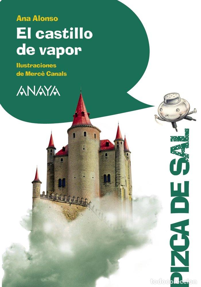 Libros: EL CASTILLO DE VAPOR - Alonso, Ana