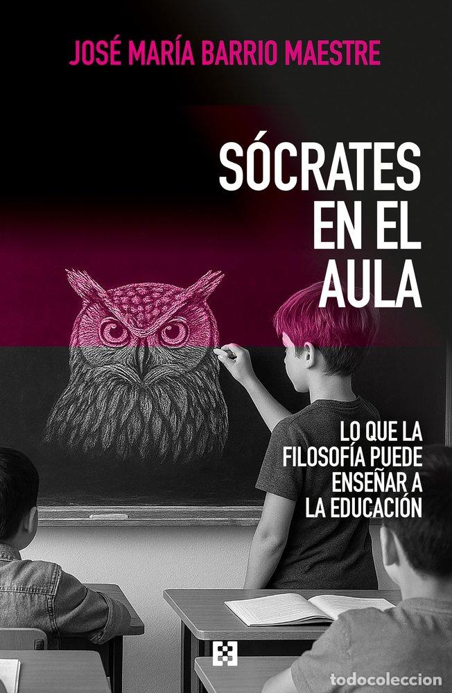 Libros: SOCRATES EN EL AULA - BARRIO MAESTRE, JOSE MARIA