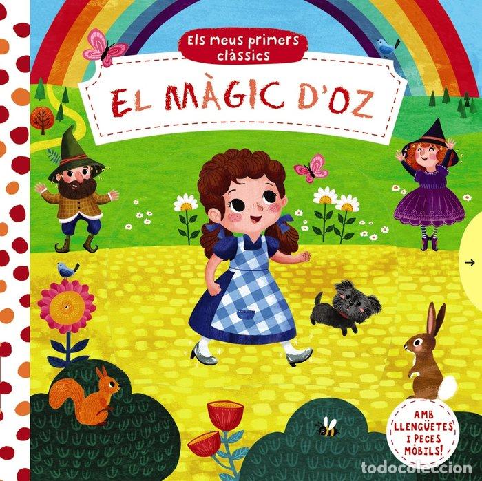 Libri: ELS MEUS PRIMERS CLASSICS. EL MAGIC D'OZ - AA.VV.