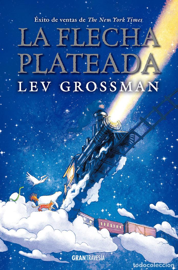 Libros: LA FLECHA PLATEADA - Grossman, Lev - Foto 1