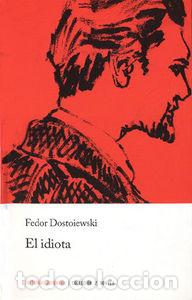 Livres: EL IDIOTA - Dostoyevski, Fi&oacute;dor