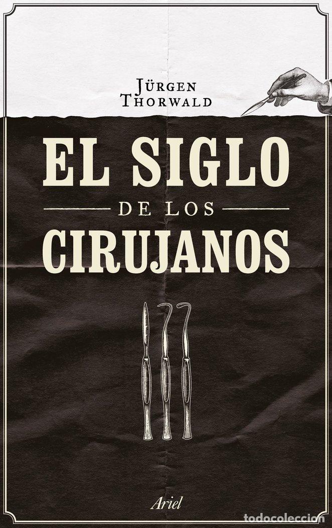 Libros: SIGLO DE LOS CIRUJANOS,EL - THORWALD, JURGEN