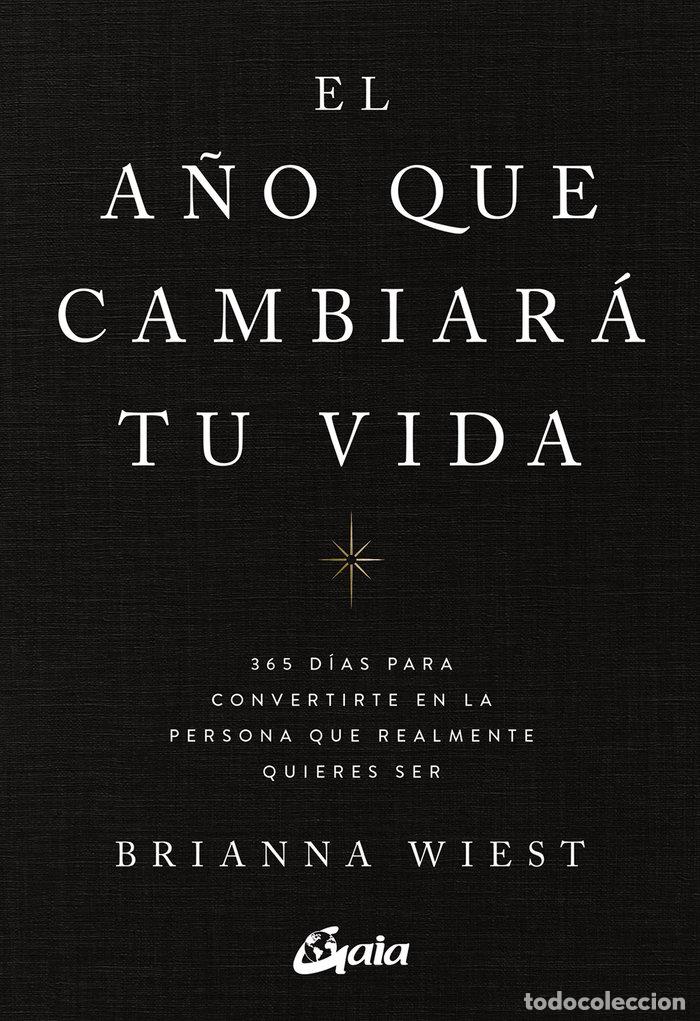 B&uuml;cher: EL A&Ntilde;O QUE CAMBIARA TU VIDA - BRIANNA WIEST