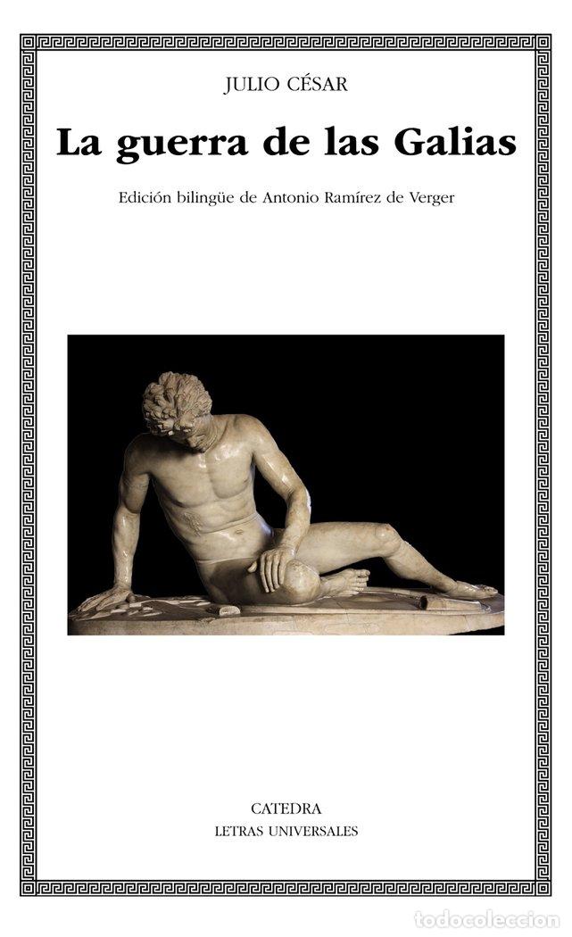 Libros: GUERRA DE LAS GALIAS,LA - JULIO CESAR