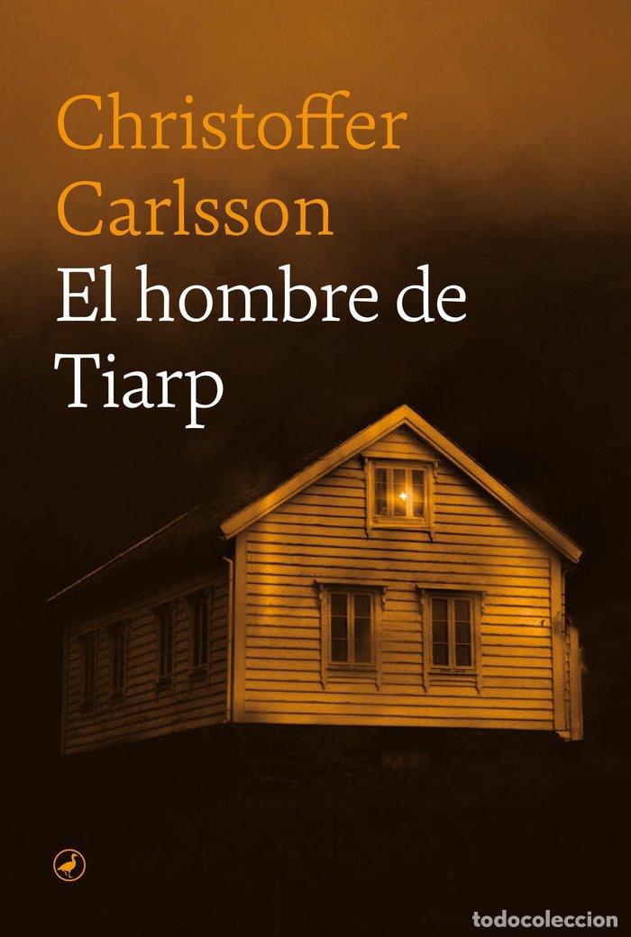 Libri: EL HOMBRE DE TIARP - CARLSSON, CHRISTOFFER