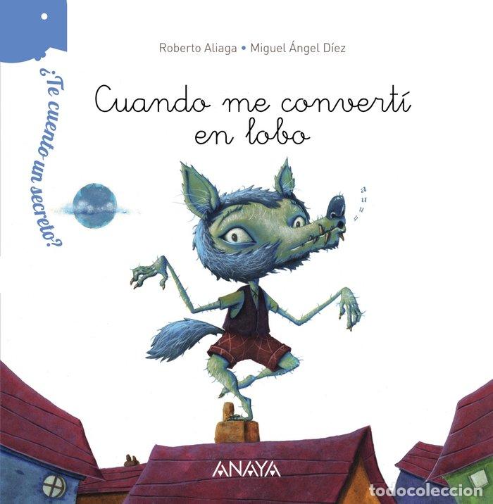 Libros: CUANDO ME CONVERT&Iacute; EN LOBO - Aliaga, Roberto - Foto 1