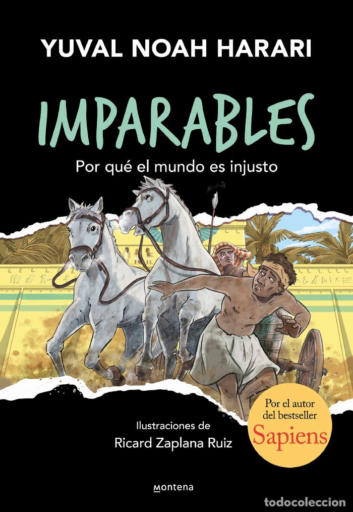 Libros: POR QUE EL MUNDO ES INJUSTO IMPARABLES 2 - YUVAL NOAH HARARI