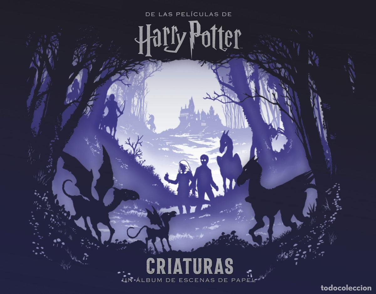 Libros: HARRY POTTER: CRIATURAS. UN &Aacute;LBUM DE ESCENA DE PAPEL - Scott Buoncristiano
