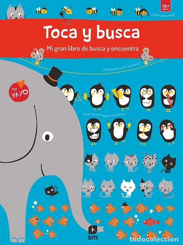 Libri: TOCA Y BUSCA MI GRAN LIBRO DE BUSCA Y ENCUENTRA - KAWAMURA, YAYO