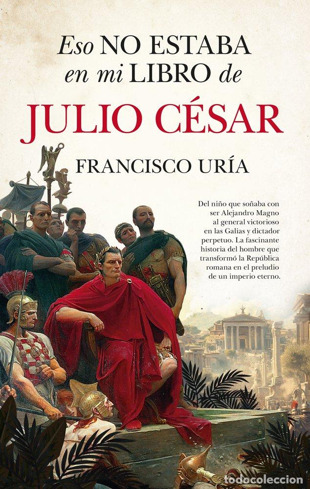 Libros: ESO NO ESTABA EN MI LIBRO DE JULIO CESAR BOLSILLO - URIAM FRANCISCO