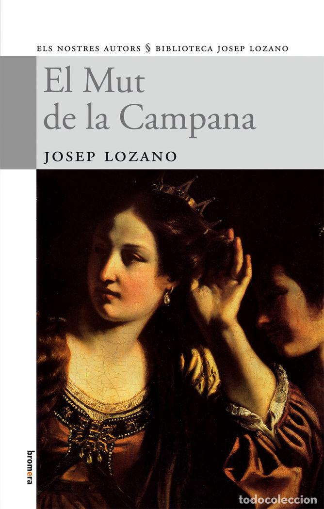 Libri: MUT DE LA CAMPANA,EL - JOSEP LOZANO LERMA