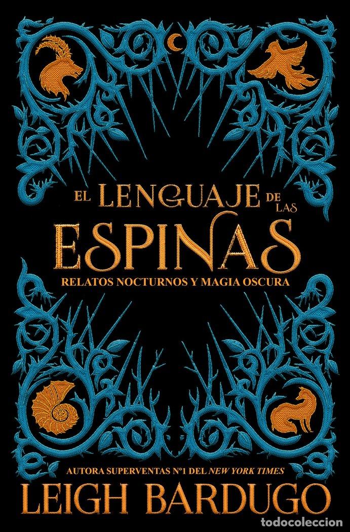 B&uuml;cher: LENGUAJE DE LAS ESPINAS,EL - BARDUGO, LEIGH