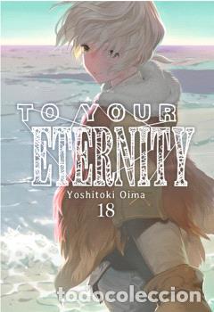B&uuml;cher: TO YOUR ETERNITY VOL 18 - YOSHITOKI OIMA
