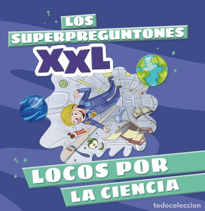 books: LOS SUPERPREGUNTONES XXL LOCOS POR LA CIENCIA - VOX EDITORIAL