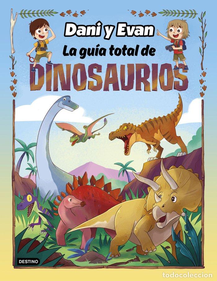 Libros: LA GUIA TOTAL DE DINOSAURIOS - LAS AVENTURAS DE DANI Y EVAN
