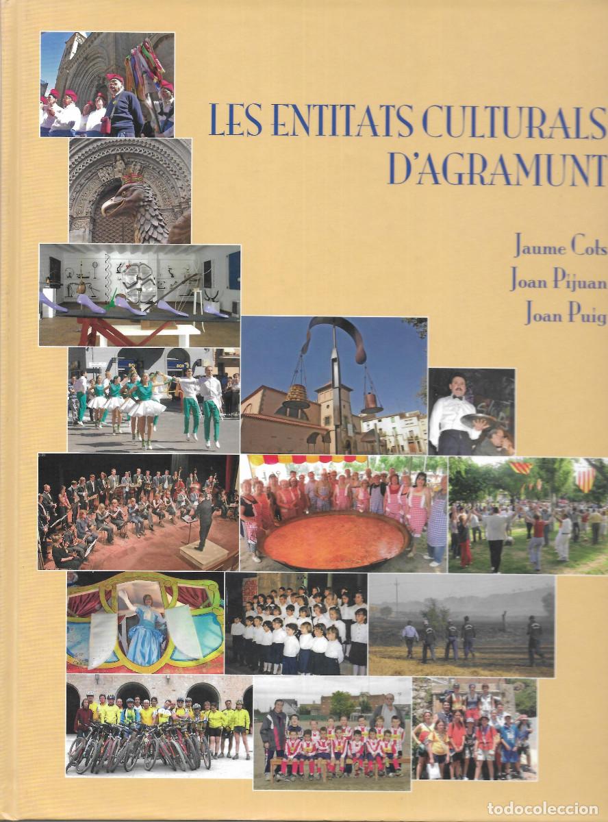 Libros: AGRAMUNT - LES ENTITATS CULTURALS