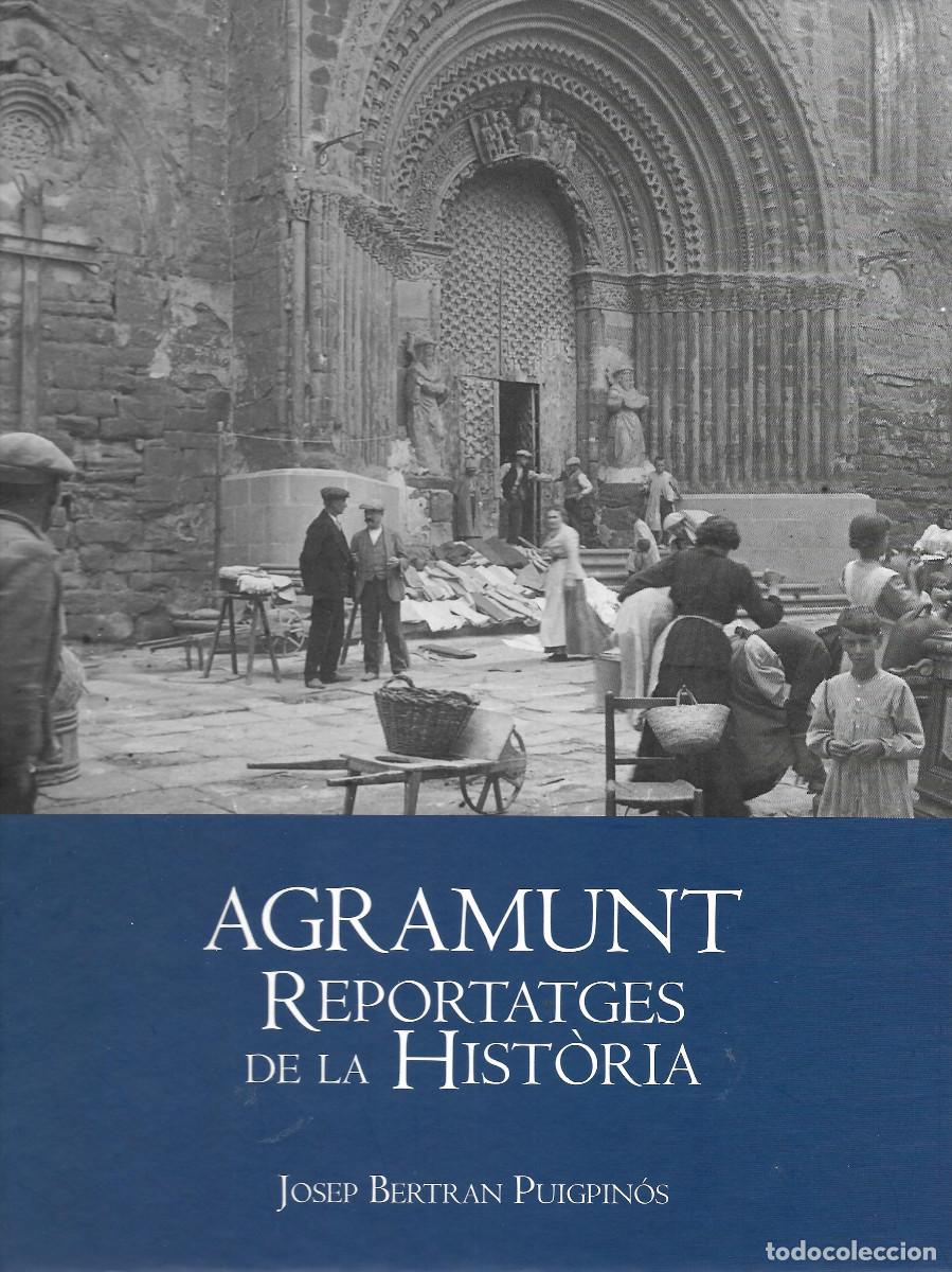 Libros: AGRAMUNT - REPORTATGES DE LA HIST&Ograve;RIA