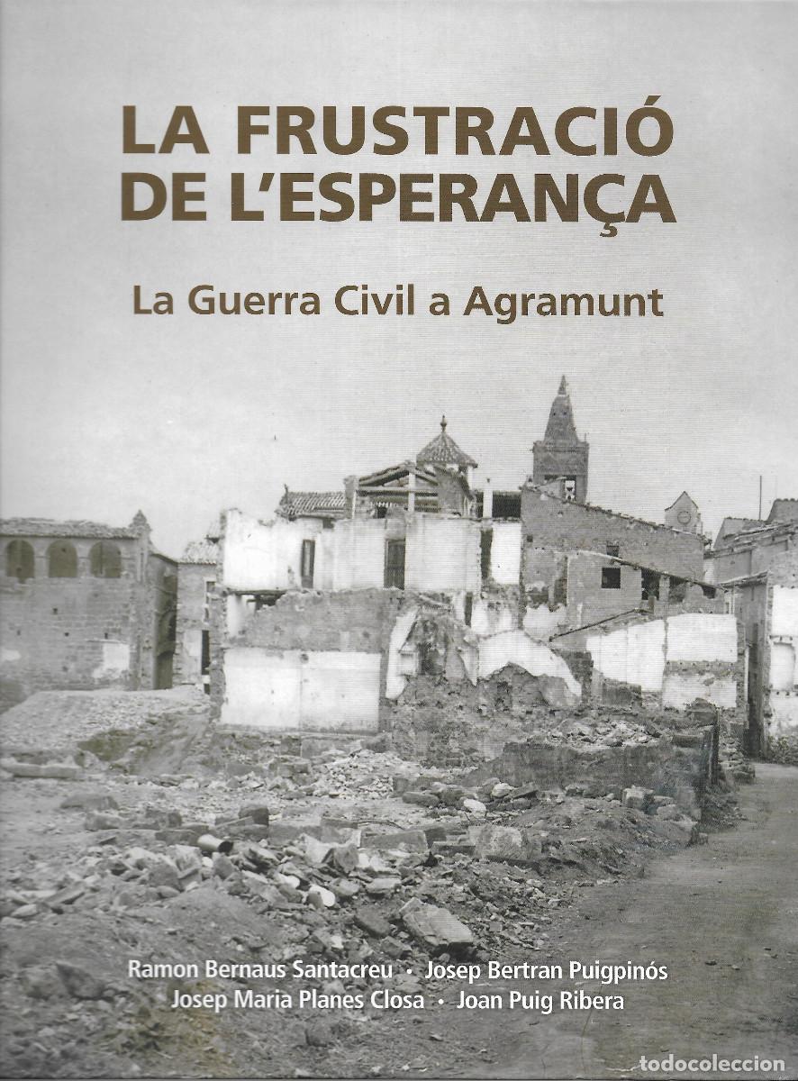 Libros: AGRAMUNT - LA FRUSTRACI&Oacute; DE L` ESPERAN&Ccedil;A